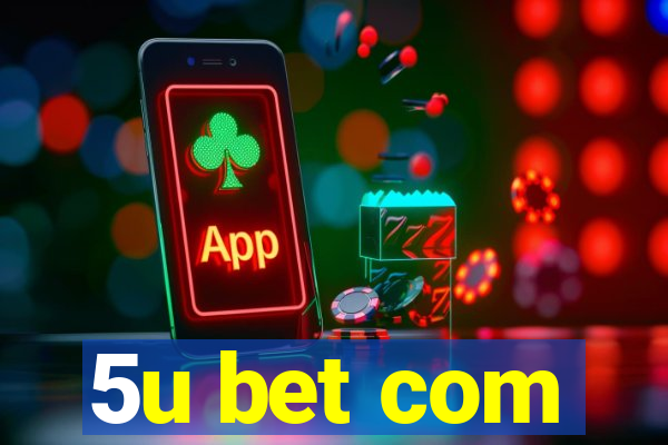 5u bet com